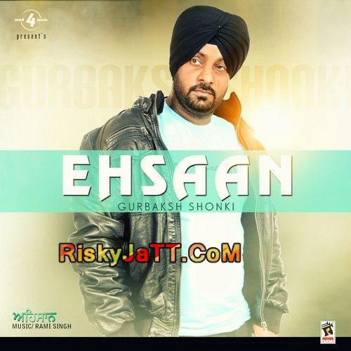 Bewafa Gurbaksh Shonki mp3 song download, Ehsaan Gurbaksh Shonki full album