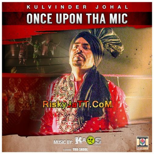 Honsleh Bullandh Kulvinder Johal mp3 song download, Once Upon Tha Mic Kulvinder Johal full album