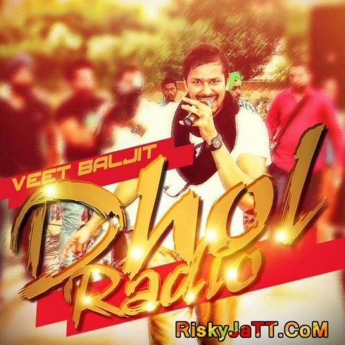 Dhol Radio Veet Baljit mp3 song download, Dhol Radio Veet Baljit full album