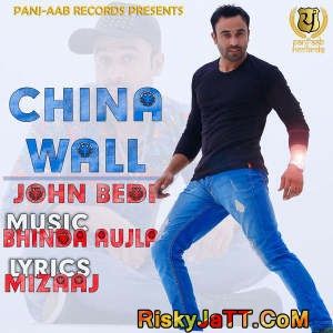 China Wall (Ft. Bhinda Aujla) John Bedi mp3 song download, China Wall John Bedi full album