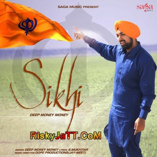 Sikhi Deep Money mp3 song download, Sikhi Deep Money full album