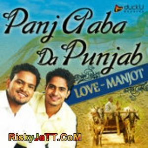 Panja Aaba Da Punjab Love - Manjot mp3 song download, Panj Aaba da Punjab Love - Manjot full album