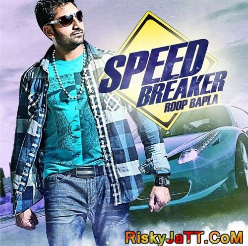 Speed Breaker By Roop Bapla full mp3 album