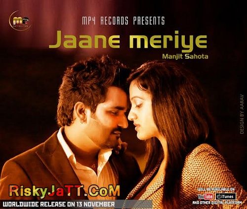 Jaane Meriye Manjit Sahota mp3 song download, Jaane Meriye Manjit Sahota full album