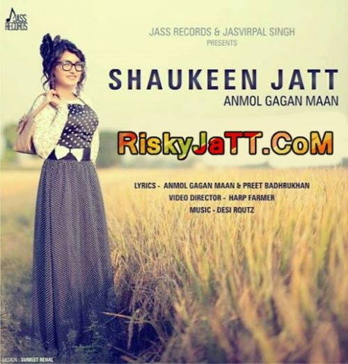 Shaukeen Jatt Anmol Gagan Maan mp3 song download, Shaukeen Jatt Anmol Gagan Maan full album