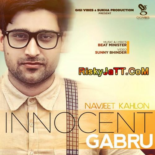 Innocent Gabru Navjeet Kahlon mp3 song download, Innocent Gabru Navjeet Kahlon full album