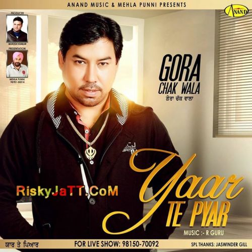 Nanka Mail Gora Chak Wala mp3 song download, Yaar Te Pyar Gora Chak Wala full album