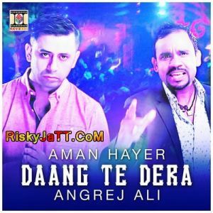 Daang Te Dera Angrej Ali, Aman Hayer mp3 song download, Daang Te Dera Angrej Ali, Aman Hayer full album