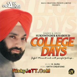 College Days Sukhwinder Kharoud mp3 song download, College Days Sukhwinder Kharoud full album