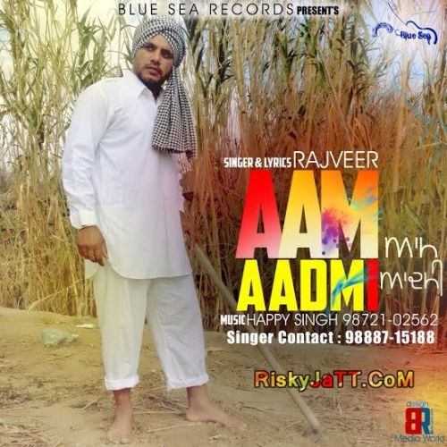 Aam Aadmi Rajveer mp3 song download, Aam Aadmi Rajveer full album