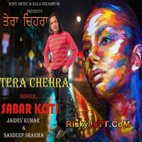 Jaan Sabar Koti mp3 song download, Tera Chehra Sabar Koti full album