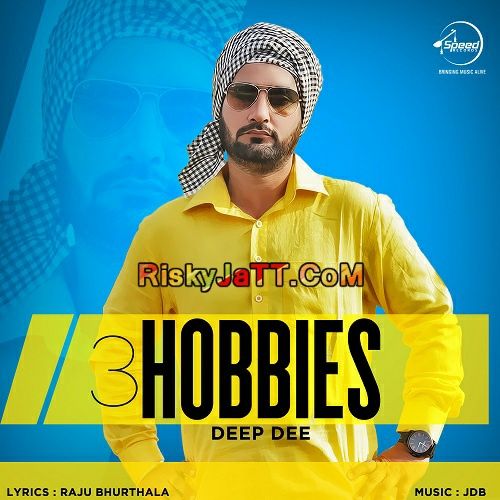 3 Hobbies Feat JDB Deep Dee mp3 song download, 3 Hobbies Deep Dee full album