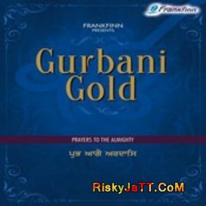 Jaih Satgur Samredhi Bhai Kamaljeet Singhji mp3 song download, Gurbani Gold (Prayers To the Almighty) Bhai Kamaljeet Singhji full album