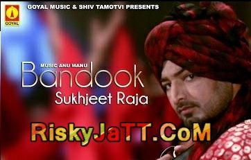 Bandook Sukhjeet Raja mp3 song download, Bandook Sukhjeet Raja full album