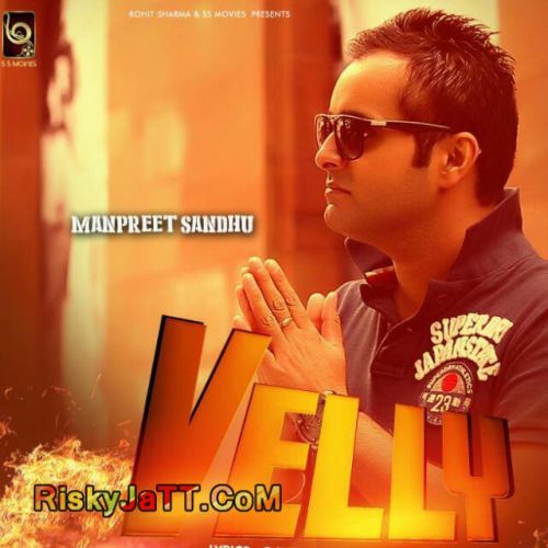Velly Manpreet Sandhu mp3 song download, Velly Manpreet Sandhu full album