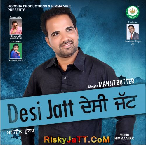 Puty Manjit Butter mp3 song download, Desi Jatt Manjit Butter full album