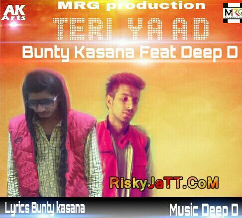 Teri Yaad Bunty Kasana, Deep D mp3 song download, Teri Yaad Bunty Kasana, Deep D full album