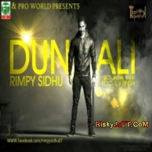Dunali Ft KV Singh Rimpy Sidhu mp3 song download, Dunali Rimpy Sidhu full album
