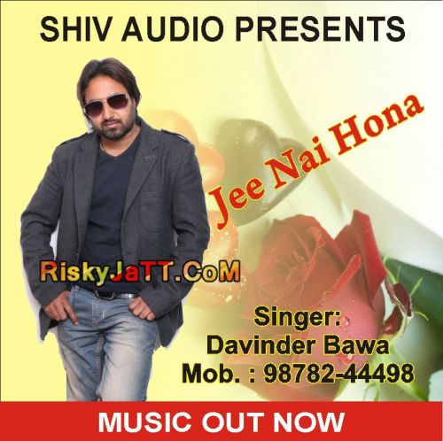 Ji Nai Hona Davinder Bawa mp3 song download, Ji Nai Hona Davinder Bawa full album