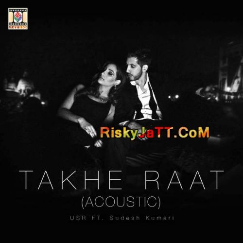 Takhe Raat (Acoustic) (ft. USR) Sudesh Kumari mp3 song download, Takhe Raat (Acoustic) Sudesh Kumari full album