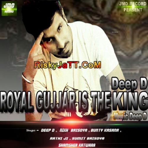 Club Wich Pegg Deep D mp3 song download, Royal Gujjar is The King Deep D full album