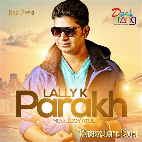 Scooter Lally mp3 song download, Parakh Lally full album