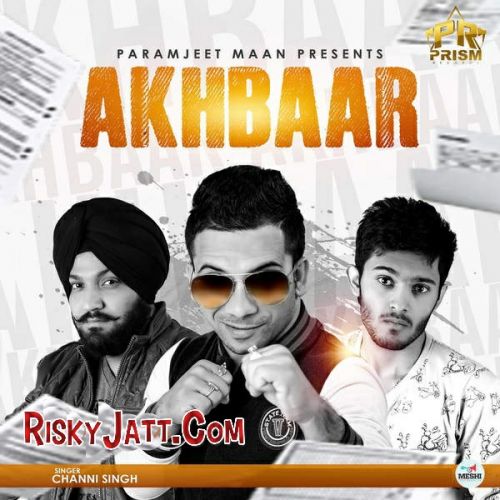Akhbaar Channi Singh mp3 song download, Akhbaar Channi Singh full album