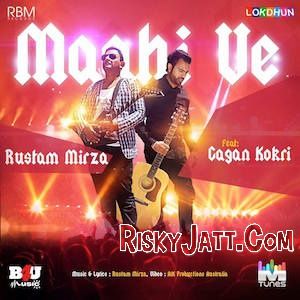 Maahi Ve Rustam Mirza, Gagan Kokri mp3 song download, Maahi Ve Rustam Mirza, Gagan Kokri full album