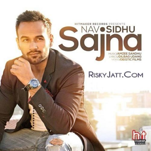 Sajna Nav Sidhu mp3 song download, Sajna Nav Sidhu full album
