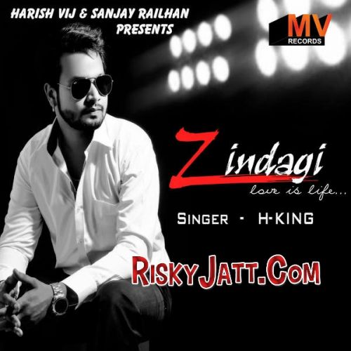 Zindagi Love Is Life H. King mp3 song download, Zindagi Love Is Life H. King full album