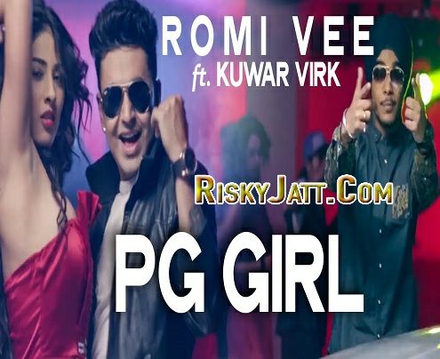 PG Girl Romi V, Kuwar Virk mp3 song download, PG Girl Romi V, Kuwar Virk full album