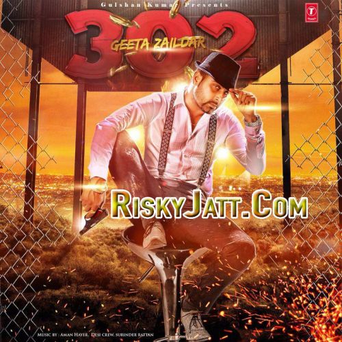 Baaz Geeta Zaildar mp3 song download, 302 (Fire) Geeta Zaildar full album