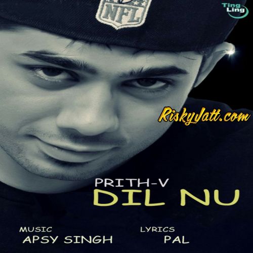Dil Nu Prith V mp3 song download, Dil Nu Prith V full album