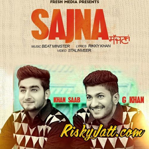 Sajna Khan Saab, G Khan mp3 song download, Sajna Khan Saab, G Khan full album