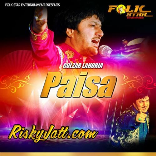 Kali Gulzar Lahoria mp3 song download, Paisa Gulzar Lahoria full album