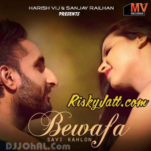 Maa Savi Kahlon mp3 song download, Bewafa Savi Kahlon full album