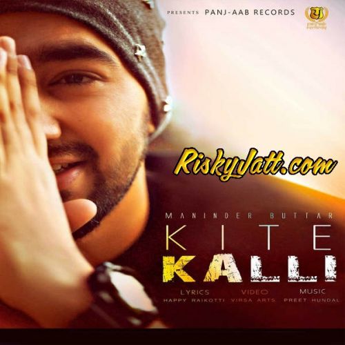 Kite Kalli Maninder Buttar mp3 song download, Kite Kalli Maninder Buttar full album