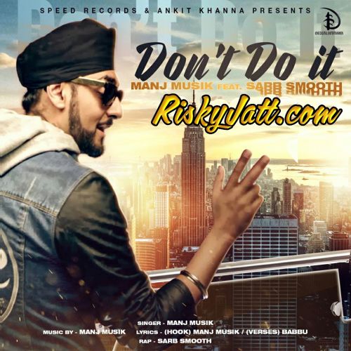 Shut Your Mouth Sarb Smooth, Manj Musik mp3 song download, Shut Your Mouth Sarb Smooth, Manj Musik full album