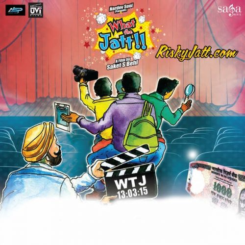 Hanju Javed Ali, Karuna Rai mp3 song download, What The Jatt (2015) Javed Ali, Karuna Rai full album