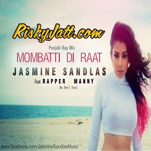 Mombatti Di Raat Jasmine Sandlas, Rapper Manny mp3 song download, Mombatti Di Raat Jasmine Sandlas, Rapper Manny full album