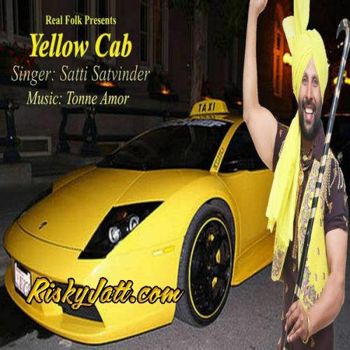 Yellow Cab Satti Satvinder mp3 song download, Yellow Cab Satti Satvinder full album