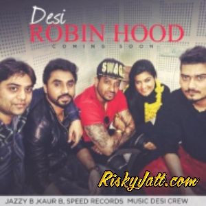 Love U Kaur B mp3 song download, Love U (Album Desi Robinhood) Kaur B full album