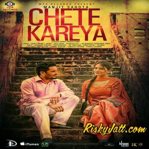 Chete Kareya (Ft Bunty Bains) Manjit Sahota mp3 song download, Chete Kareya (Ft Bunty Bains) Manjit Sahota full album