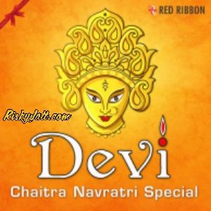 Jai Mata di Raghvendra mp3 song download, Devi - Chaitra Navratri Special Raghvendra full album