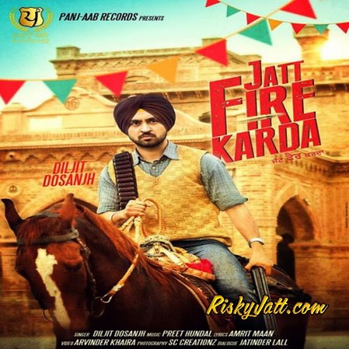 Jatt Fire Karda (Original) Diljit Dosanjh mp3 song download, Jatt Fire Karda (Original) Diljit Dosanjh full album