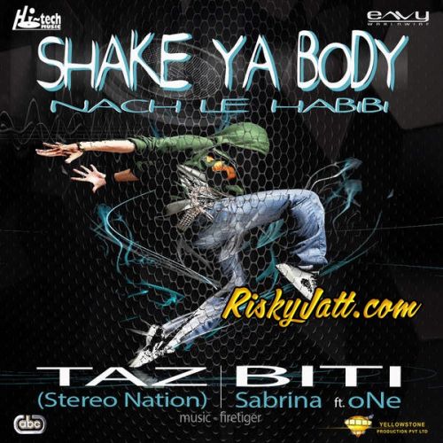 Shake Ya Body (Nach Le Habibi) Taz, Stereo Nation, Biti mp3 song download, Shake Ya Body (Nach Le Habibi) Taz, Stereo Nation, Biti full album