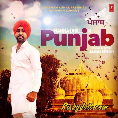 Punjab Manna Dhillon mp3 song download, Punjab Manna Dhillon full album
