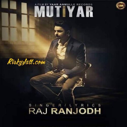 Mutiyar Raj Ranjodh mp3 song download, Mutiyar Raj Ranjodh full album