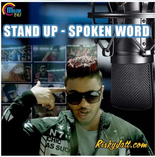 Stand Up (Feat Manj Musik) Raftaar mp3 song download, Stand Up Raftaar full album