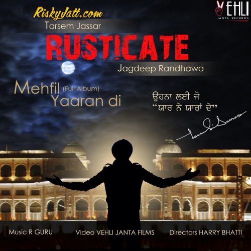 Rusticate Jagdeep Randhawa, Tarsem Jassar mp3 song download, Rusticate Jagdeep Randhawa, Tarsem Jassar full album